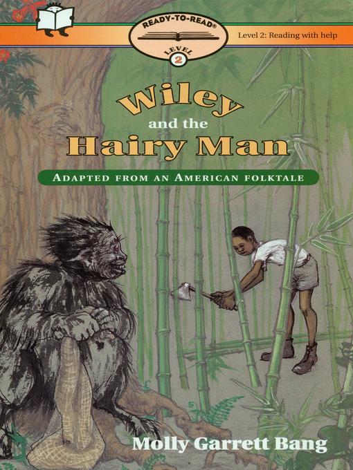 Title details for Wiley and the Hairy Man by Molly Bang - Available